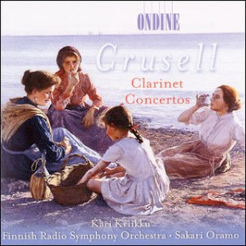 Crusell, B.H.: Clarinet Concertos Nos. 1-3