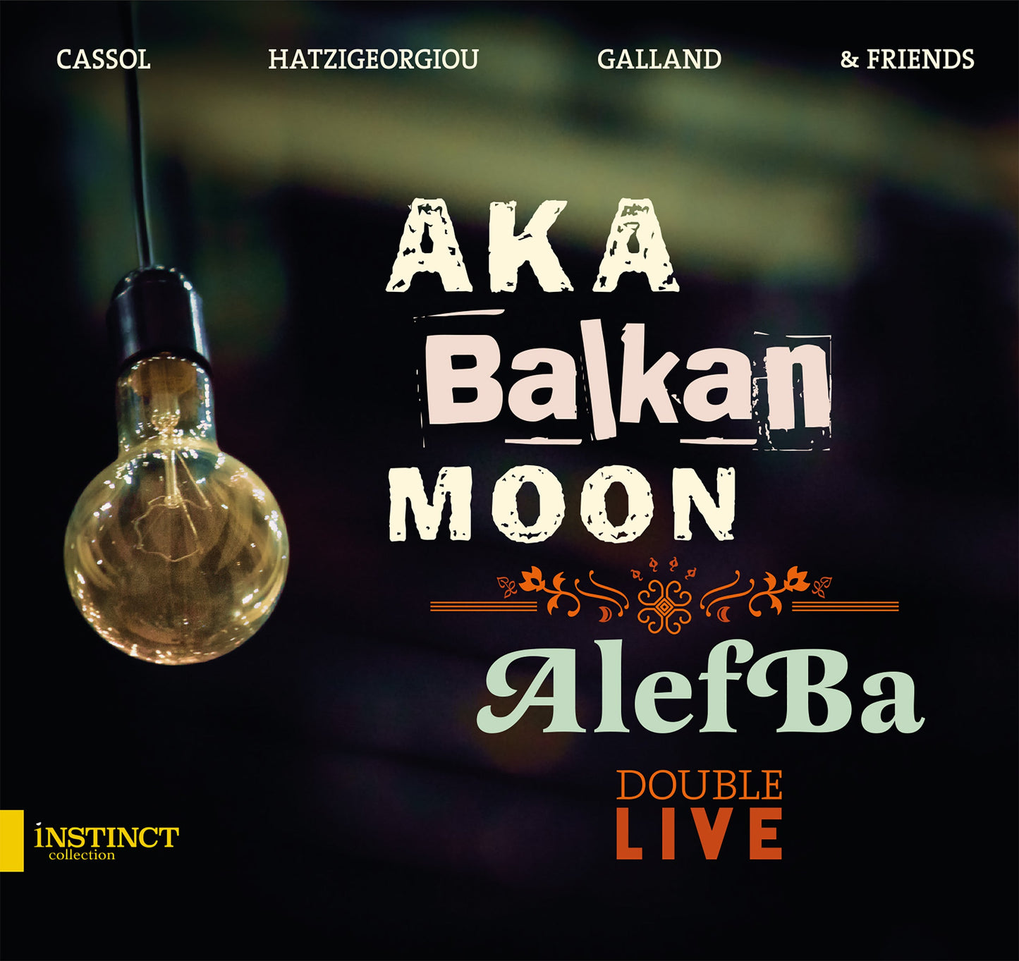 Aka Balkan Moon / Alefba (Double Live)  Cassol, Hatzigeorgiou, Galland