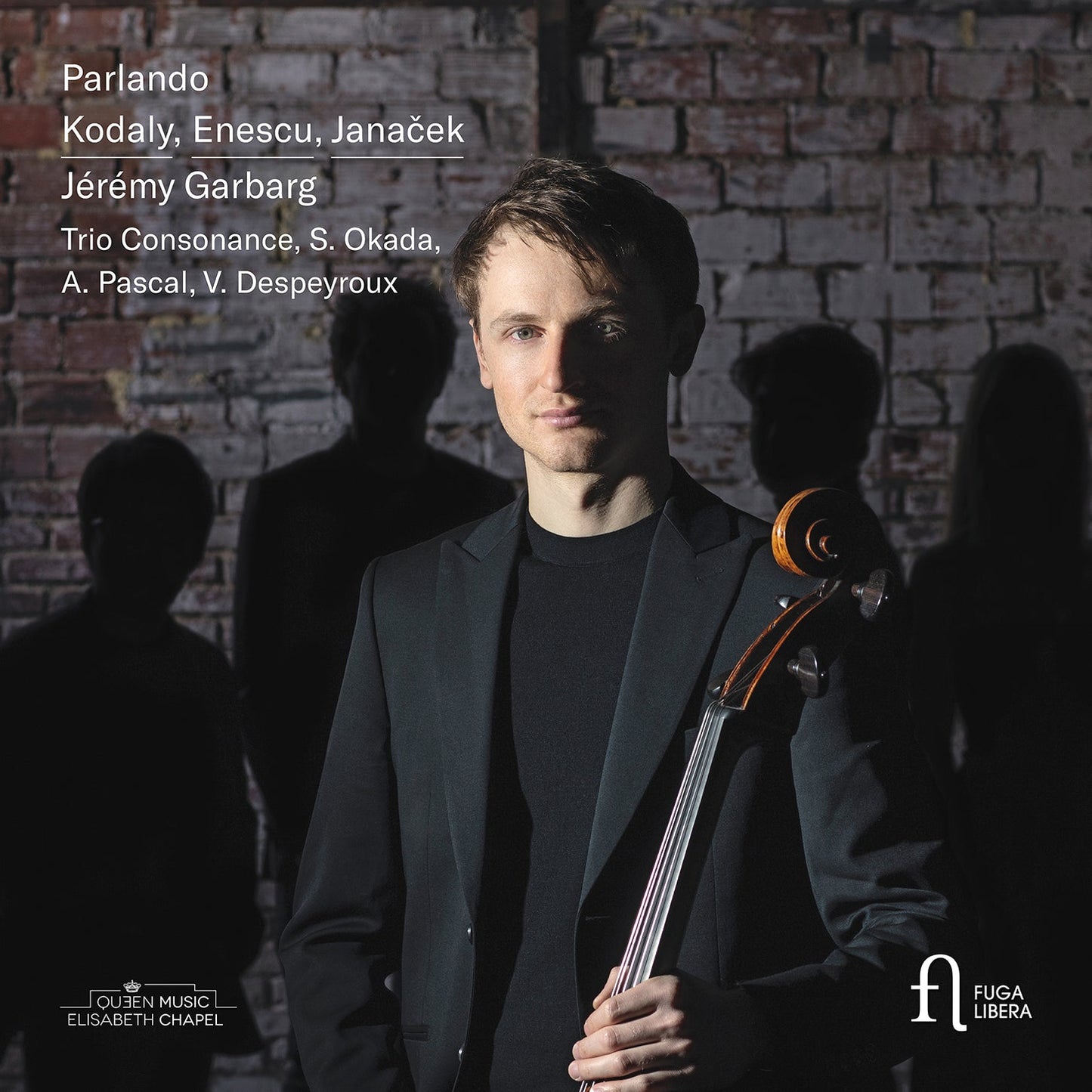 Enescu, Janacek & Kodaly: Parlando  Jeremy Garbarg, Kojiro Okada, Trio Consonance, Shuichi Okada, Alexandre Pascal, Violaine Despeyroux