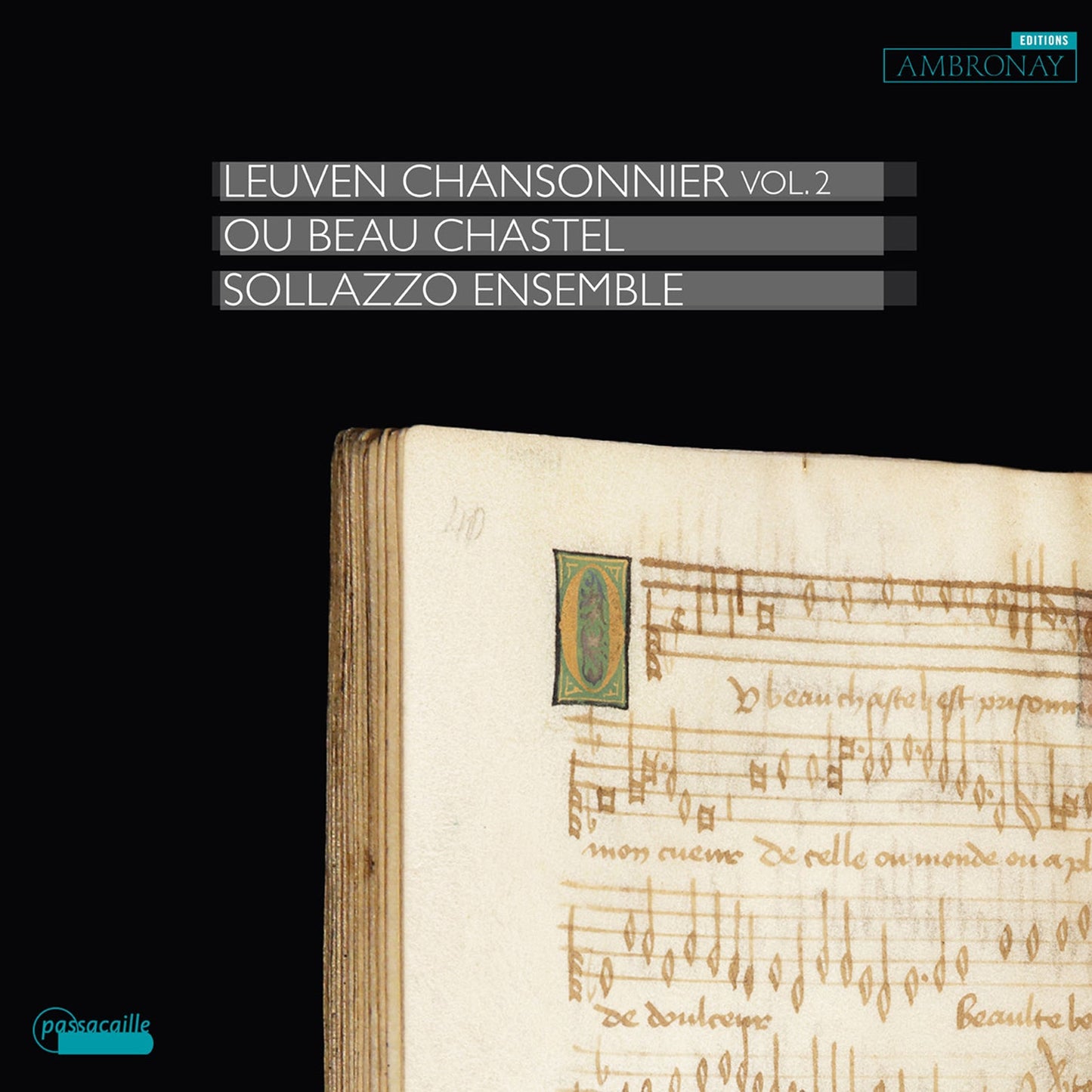 Solazzo Ensemble: Leuven Chansonnier, Vol. 2 - Ou Beau Chast  Solazzo Ensemble, Anna Danilevskaia