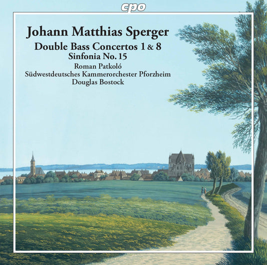 Johann Matthias Sperger: Double Bass Concertos Nos. 1 & 8 -