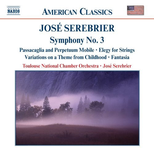 SEREBRIER: Symphony No. 3 /  Elegy for Strings / Fantasia