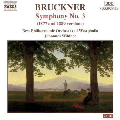 Bruckner: Symphony No. 3, Wab 103 (1877 and 1889 Versions)