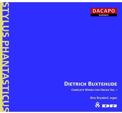 Buxtehude: Complete Organ Works, Vol. 1 / Bine Bryndorf