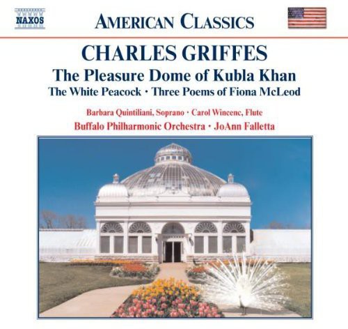 GRIFFES: Pleasure Dome of Kubla Khan / The White Peacock