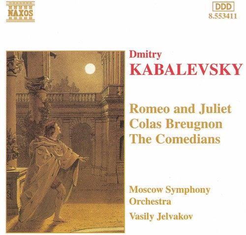 Kabalevsky, D.B.: Romeo and Juliet / Colas Breugnon / Comedi