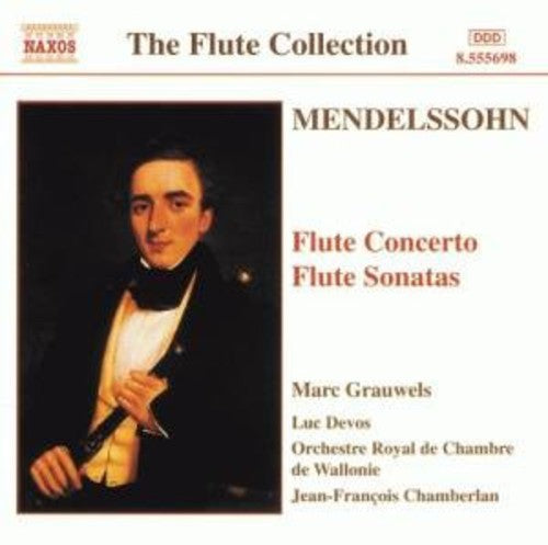MENDELSSOHN: Flute Concerto in D Minor / Flute Sonatas