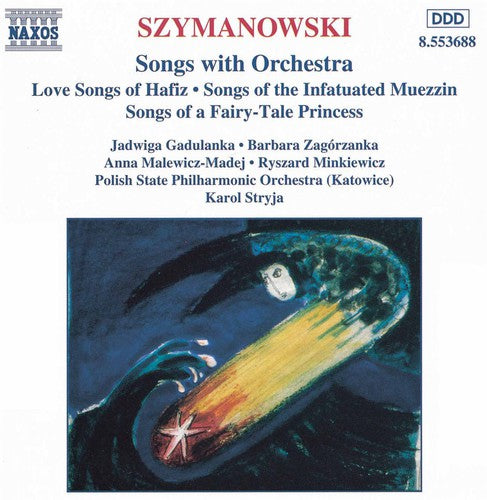 SZYMANOWSKI: Songs with Orchestra