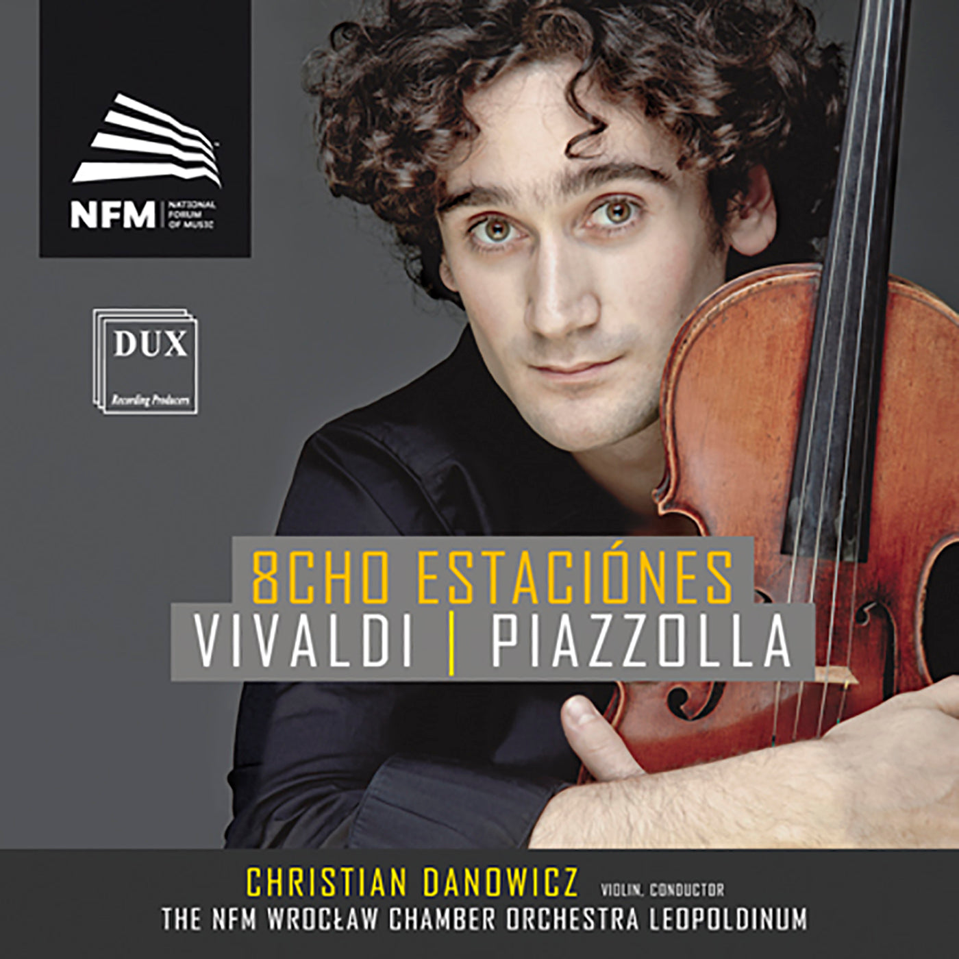 Vivaldi & Piazzolla: 8Cho Estaciónes  Danowicz, Nfm Wroclaw Chamber Orchestra Leopoldinum, Rupocinska, Misiak