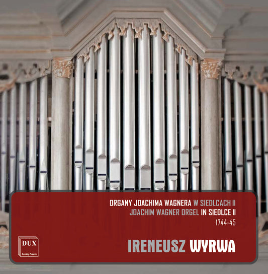 Joachim Wagner Orgel in Siedlce II / Wyrwa