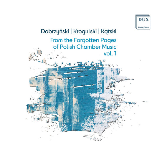 Dobrzynski, Katski & Krogulski: From the Forgotten Pages of