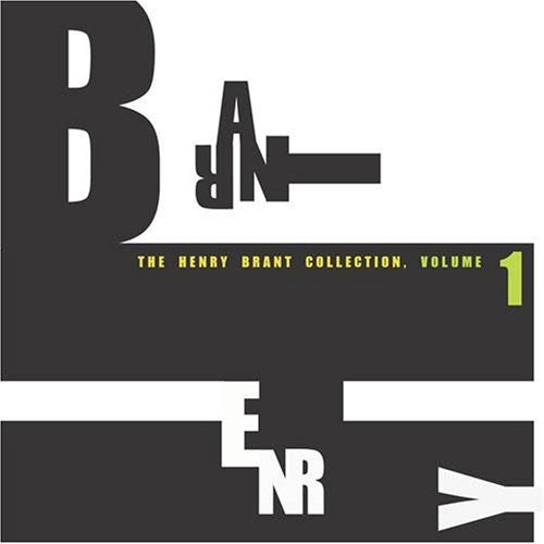 The Henry Brant Collection, Vol. 1