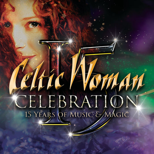 Celebration-15 Years Of Music  Celtic Woman