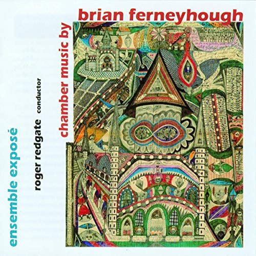 Ferneyhough, B.: Chamber Music
