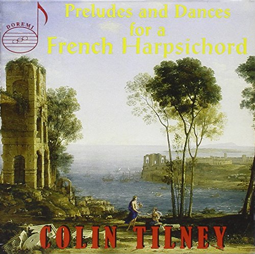 Preludes & Dances for a French Harpsichord