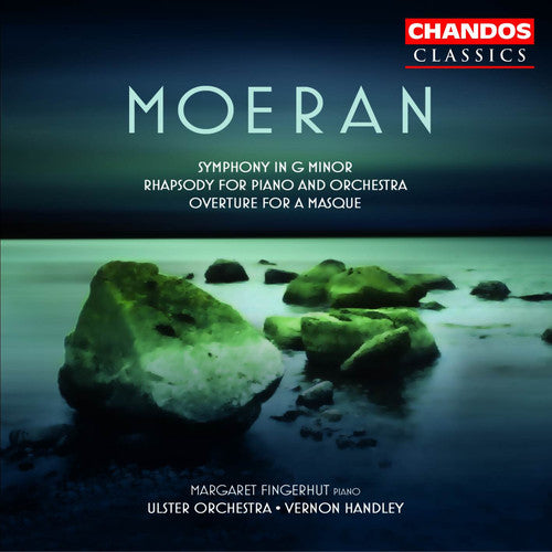 MOERAN: Symphony in G minor / Overture for a Masque / Rhapso