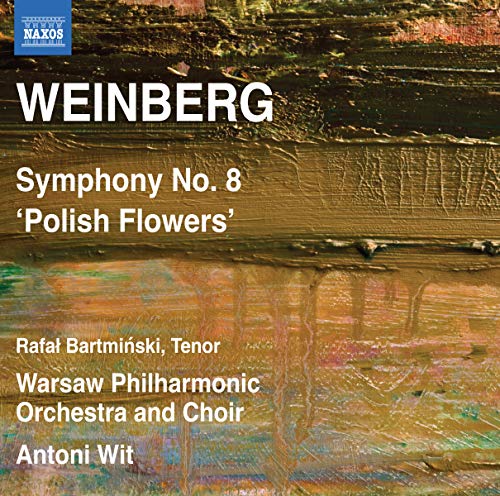 Weinberg: Symphony No. 8, Op. 83, "Tvetï Pol'shi", "Kwiaty P