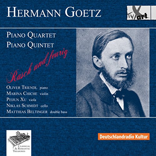 Goetz: Piano Quartet in E Major, Op. 6 & Piano Quintet in C