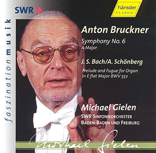 BRUCKNER: Symphony No. 6 in A major, WAB 106 / BACH: Prelude
