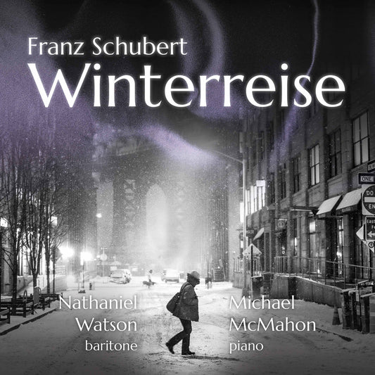 Schubert: Winterreise  Nathaniel Watson, Michael Mcmahon