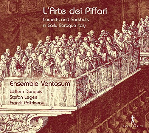 L'arte dei piffari: Cornetts & Sackbuts in Early Baroque Ita