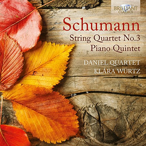 Schumann: String Quartet No. 3 - Piano Quintet
