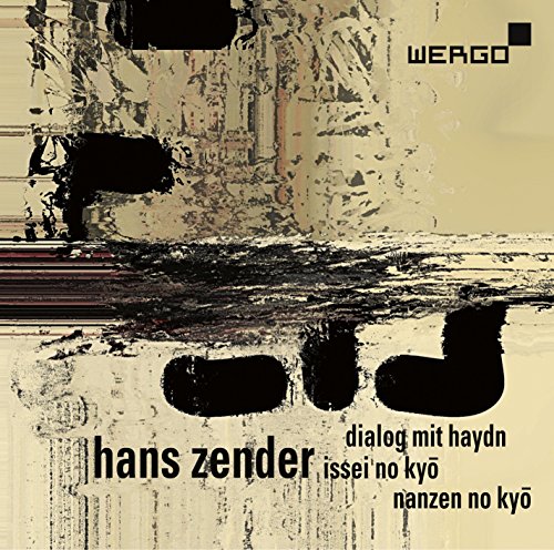 Zender: Dialog mit Haydn - Issei no kyo - Nanzen No Kyo