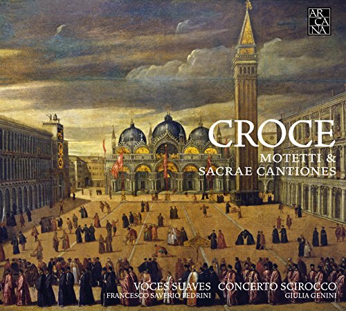 Croce: Motetti & Sacrae Cantiones