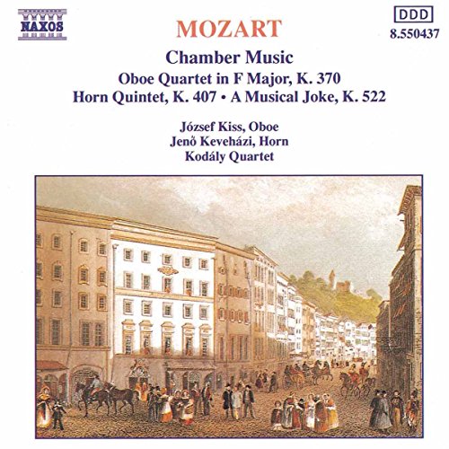 MOZART: Oboe Quartet, K. 370 / Horn Quintet, K. 407 / A Musi