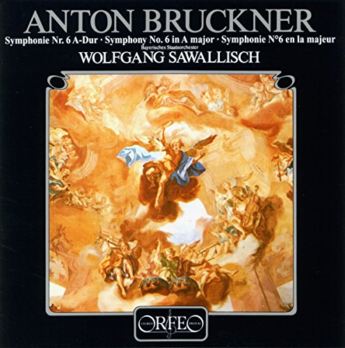Bruckner: Symphony No. 6 in A Major, WAB 106