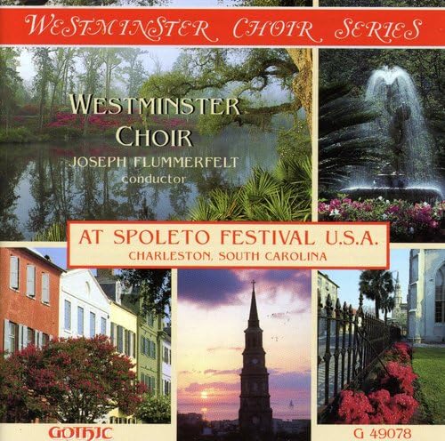 Westminster Choir Series: At Spoleto Festival U.S.A.