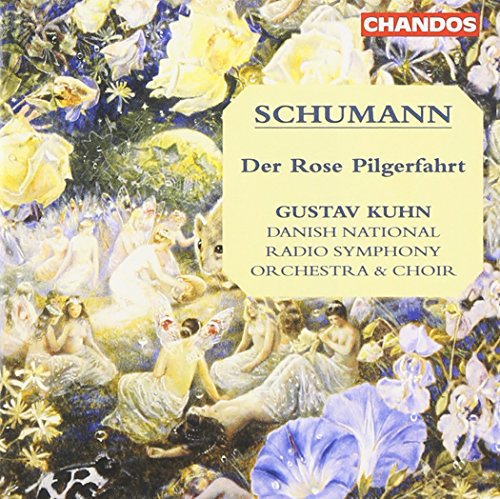 SCHUMANN: Der Rose Pilgerfahrt