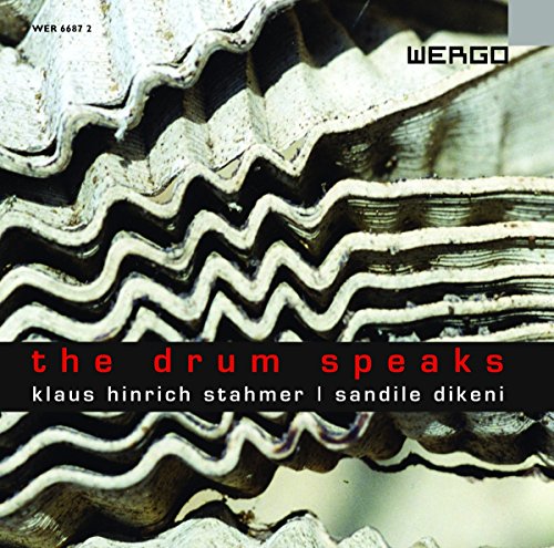 STAHMER / DIKENI: Drum Speaks (The)