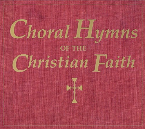CHORAL HYMNS OF THE CHRISTIAN