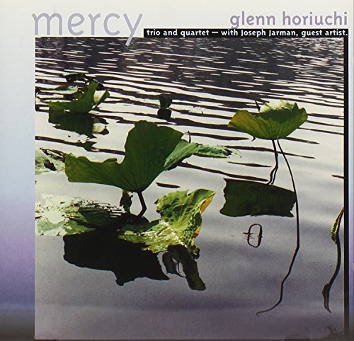GLENN HORIUCHI TRIO / GELENN HORIUCHI QUARTET: Mercy / Jump