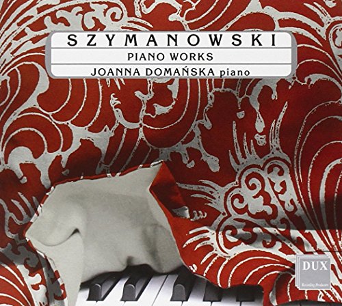 Szymanowski: Piano Works