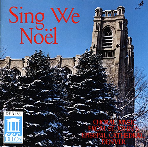 Sing We Noel - Choral Music - Wade, J. / Rutter, J. / Grainger, P. / Head,