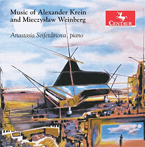 Music of Alexander Krein & Mieczyslaw Weinberg