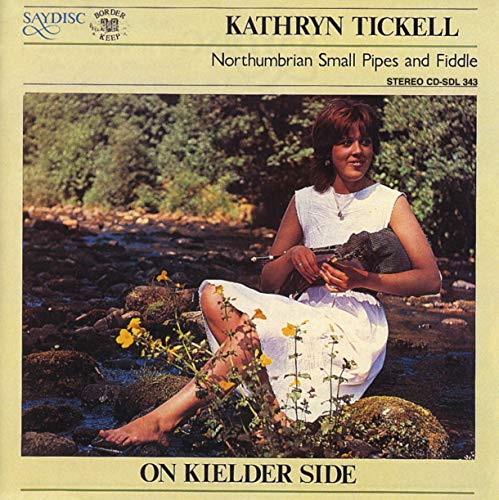 Kathryn Tickell: On Kielder Side - Northumbrian Small Pipes