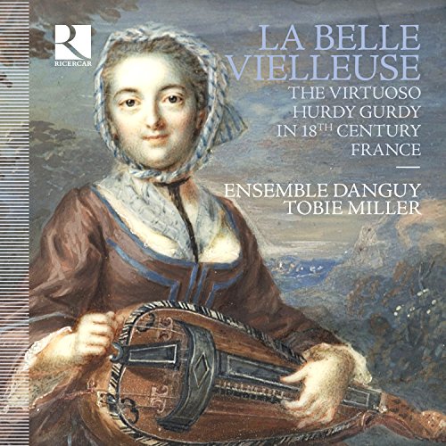 La belle vielleuse: The Virtuoso Hurdy Gurdy in 18th Century