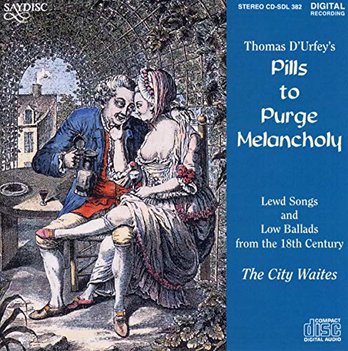 Vocal Music (18th Century) (Thomas D'Urfey's Pills to Purge