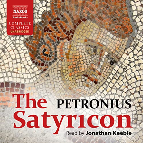 The Satyricon (Unabridged)