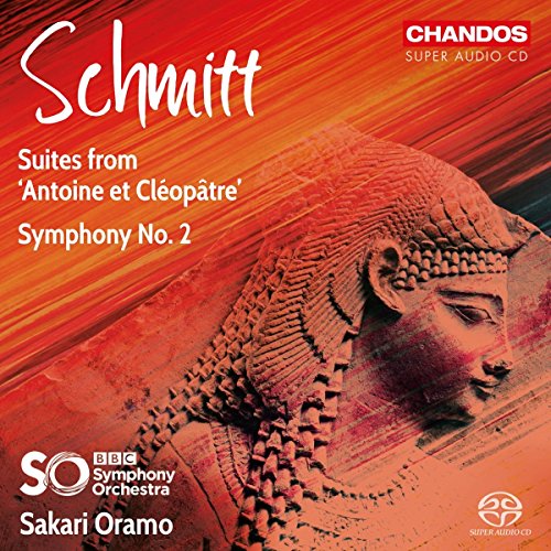 Schmitt: Suites from Antoine et Cléopâtre & Symphony No. 2