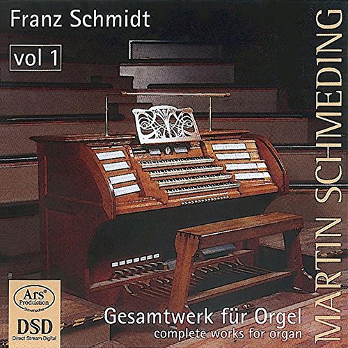 Schmidt, F.: Organ Music (Complete), Vol. 1 - 4 Kleine Chora
