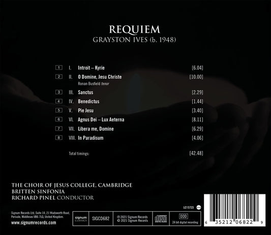 Grayston Ives: Requiem  Choir Of Jesus College, Cambridge, Britten Sinfonia, Pinel