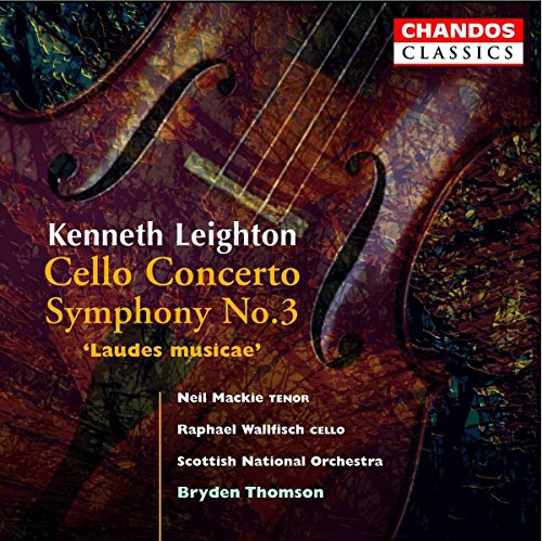 LEIGHTON: Cello Concerto / Symphony No. 3, "Laudes musicae"