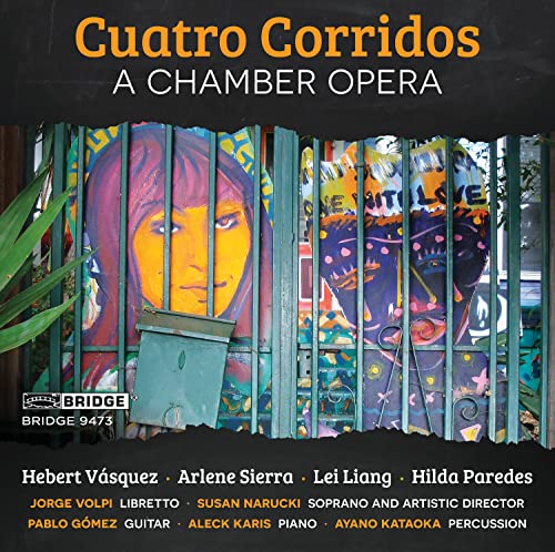 Liang: Cuatro Corridos - A Chamber Opera
