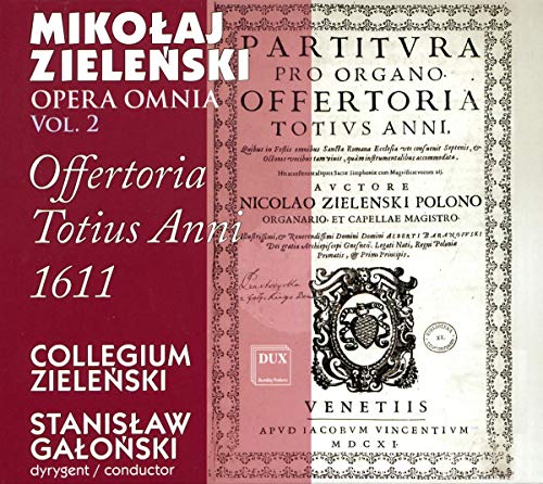 Zielenski: Opera Omnia, Vol. 2 - Offertoria Totius Anni