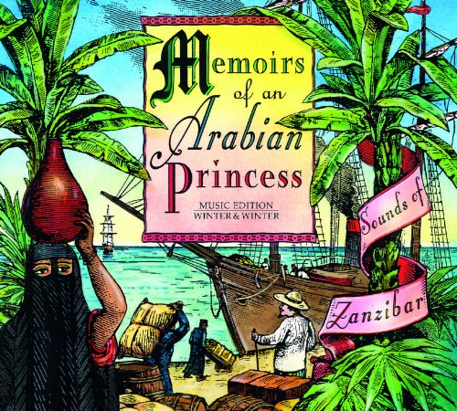Memoirs of an Arabian Princess: Sounds of Zanzibar