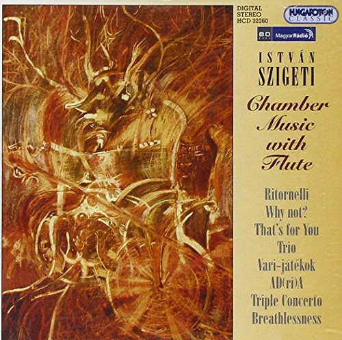 SZIGETI: Ritornelli / Why not? / That's for you / Trio / Var
